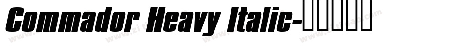 Commador Heavy Italic字体转换
